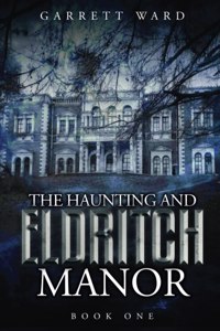 Haunting and Eldritch Manor