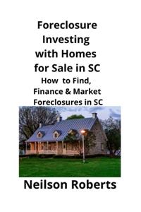 Foreclosure Investing with Homes for Sale in SC