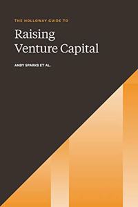 Holloway Guide to Raising Venture Capital