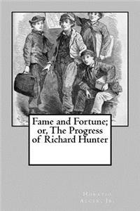 Fame and Fortune; or, The Progress of Richard Hunter