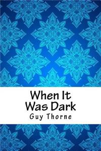 When It Was Dark