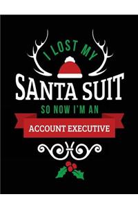 I Lost My Santa Suit So Now I'm An Account Executive