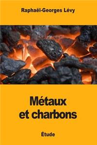 Métaux et Charbons