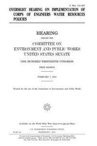 Oversight hearing on implementation of Corps of Engineers water resources policies