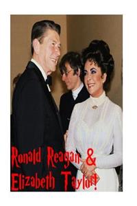 Ronald Reagan & Elizabeth Taylor!