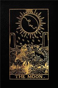The Moon Tarot Card Notebook, Black and Gold - 120 blank pages - Moon Tarot Card Journal, Sketchbook, Diary (Tarot Card Notebooks)
