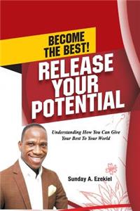 Become The Best! Release Your Potential