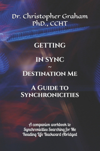 GETTING IN SYNC Destination Me