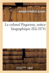 Le Colonel Paqueron, Notice Biographique