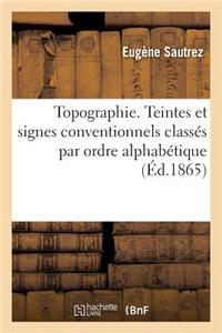 Topographie. Teintes Et Signes Conventionnels Classés Par Ordre Alphabétique
