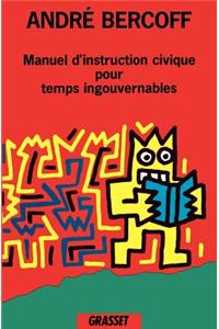 Manuel d'instruction civique pour temps ingouvernables