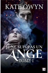 Je ne suis pas un ange - Tome 1