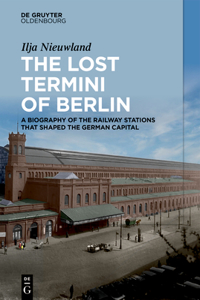 Lost Termini of Berlin