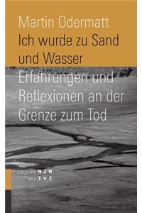 Ich Wurde Zu Sand Und Wasser