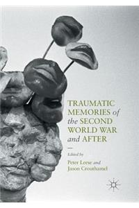 Traumatic Memories of the Second World War and After