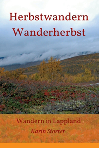 Herbstwandern - Wanderherbst: Wandern in Lappland