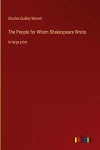 People for Whom Shakespeare Wrote