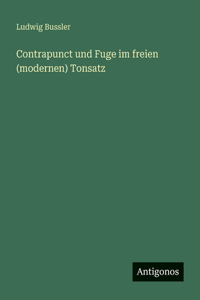 Contrapunct und Fuge im freien (modernen) Tonsatz
