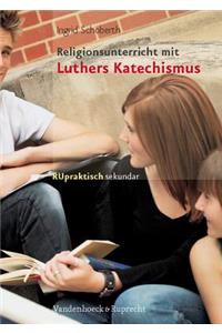 Religionsunterricht Mit Luthers Katechismus