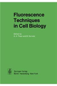 Fluorescence Techniques in Cell Biology