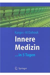 Innere Medizin: ...In 5 Tagen