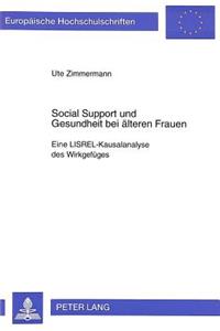 Social Support Und Gesundheit Bei Aelteren Frauen