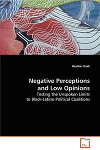 Negative Perceptions and Low Opinions