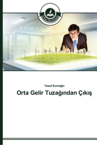 Orta Gelir Tuzağından Çıkış