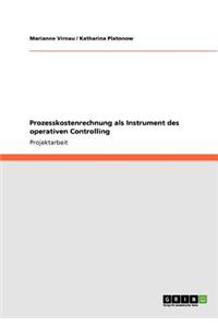 Prozesskostenrechnung als Instrument des operativen Controlling