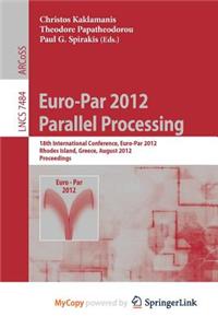 Euro-Par 2012 Parallel Processing