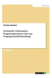 Technische Chartanalyse - Prognoseinstrument oder nur Vergangenheitsbehandlung?