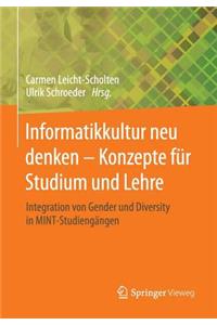Informatikkultur neu denken - Konzepte für Studium und Lehre