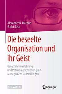 Die Beseelte Organisation Und Ihr Geist