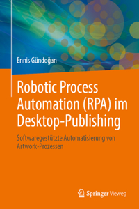 Robotic Process Automation (Rpa) Im Desktop-Publishing