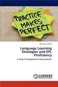 Language Learning Strategies and EFL Proficiency