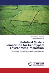 Statistical Models Comparison for Genotype x Environment Interaction