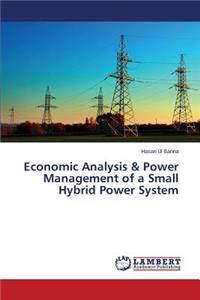 Economic Analysis & Power Management of a Small Hybrid Power System