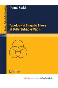 Topology of Singular Fibers of Differentiable Maps