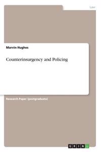 Counterinsurgency and Policing