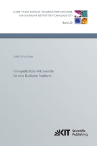 Formgedächtnis-Mikroventile für eine fluidische Plattform