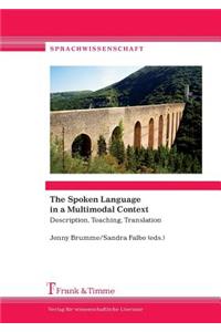 The Spoken Language in a Multimodal Context. Description, Teaching, Translation