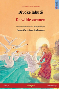 Divoké labutě - De wilde zwanen (česky - holandsky)