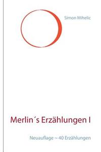 Merlin´s Erzählungen I