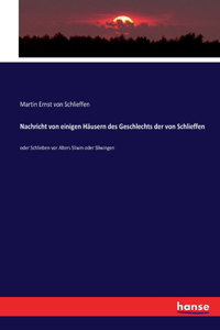 Nachricht von einigen Häusern des Geschlechts der von Schlieffen