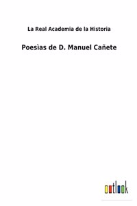 Poesìas de D. Manuel Cañete