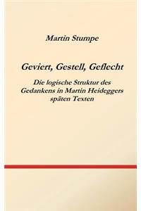 Geviert, Gestell, Geflecht