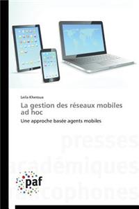 La Gestion Des Réseaux Mobiles Ad Hoc