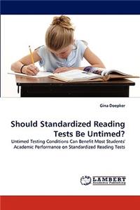 Should Standardized Reading Tests Be Untimed?