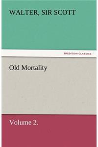 Old Mortality, Volume 2.