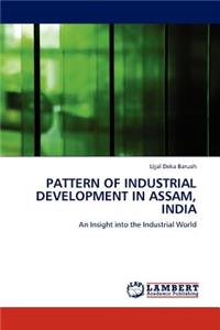 Pattern of Industrial Development in Assam, India